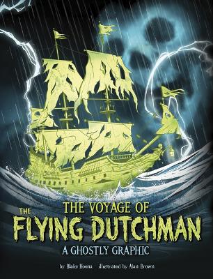 The Voyage of the Flying Dutchman: A Ghostly Graphic book