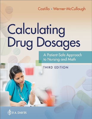 Calculating Drug Dosages: A Patient-Safe Approach to Nursing and Math book