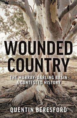 Wounded Country: The MurrayDarling Basin a contested history book