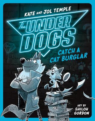 The Underdogs Catch a Cat Burglar: The Underdogs #1 by Kate and Jol Temple