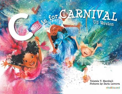 C is for Carnival: US Version by Yolanda T Marshall