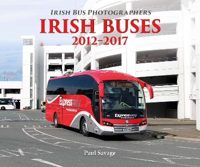 Irish Buses: 2012 - 2017 book