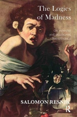 Logics of Madness by Salomon Resnik