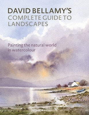 David Bellamy’s Complete Guide to Landscapes: Painting the Natural World in Watercolour book