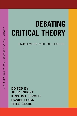 Debating Critical Theory: Engagements with Axel Honneth book