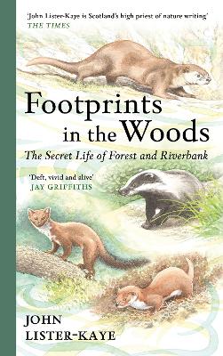 Footprints in the Woods: The Secret Life of Forest and Riverbank book