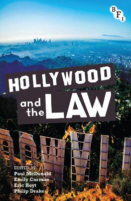 Hollywood and the Law by Paul McDonald