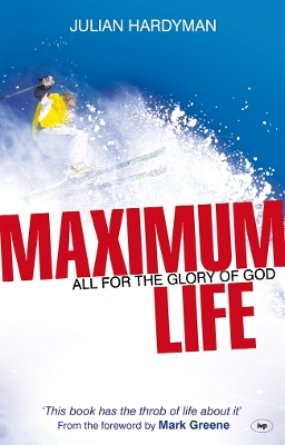 Maximum Life: All For The Glory Of God book