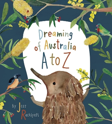 Dreaming of Australia A-Z by Jess Racklyeft