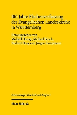 100 Jahre Kirchenverfassung der Evangelischen Landeskirche in Württemberg by Michael Droege