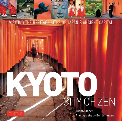 Kyoto City of Zen by Judith Clancy