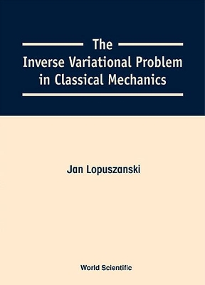 Inverse Variational Problem In Classical Mechanics, The book