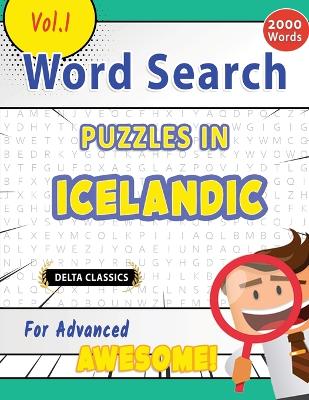 Word Search Puzzles in Icelandic for Advanced - Awesome! Vol.1 - Delta Classics book