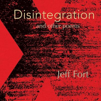 Disintegration and Other Poems book