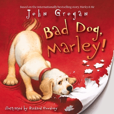 Bad Dog, Marley! by John Grogan