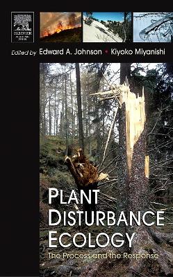 Plant Disturbance Ecology by Edward A. Johnson
