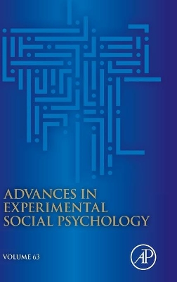 Advances in Experimental Social Psychology: Volume 63 book