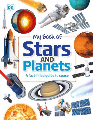 My Book of Stars and Planets: A fact-filled guide to space by Parshati Patel