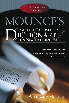 Mounce's Complete Expository Dictionary of Old and New Testament Words book