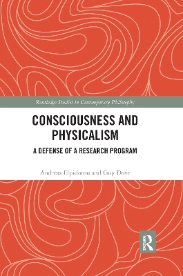 Consciousness and Physicalism: A Defense of a Research Program by Andreas Elpidorou