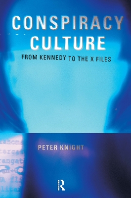 Conspiracy Culture by Peter Knight