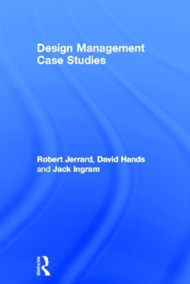 Design Management Case Studies by David Hands