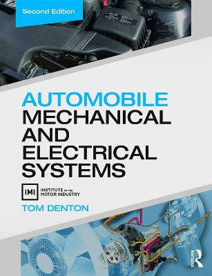 Automobile Mechanical and Electrical Systems, Second Edition by Tom Denton