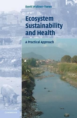 Ecosystem Sustainability and Health by David Waltner-Toews