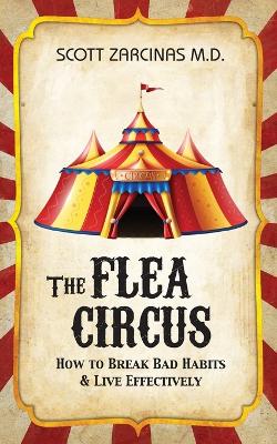 The Flea Circus: How to Break Bad Habits and Live Effectively book