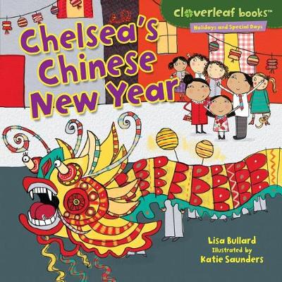 Chelsea's Chinese New Year by Lisa Bullard
