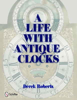 Life With Antique Clocks book