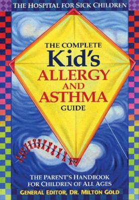 Complete Kids' Allergy & Asthma Guide book