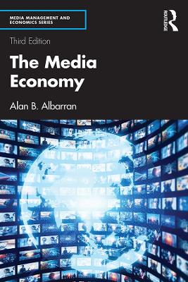 The Media Economy by Alan B. Albarran