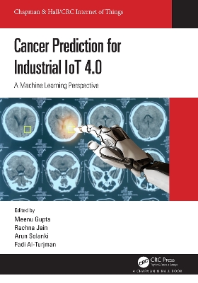 Cancer Prediction for Industrial IoT 4.0: A Machine Learning Perspective book