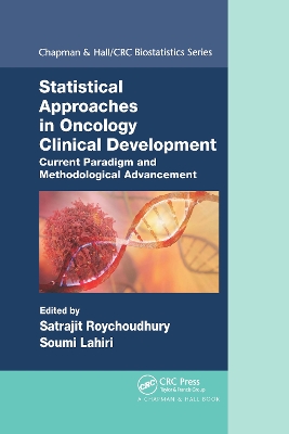 Statistical Approaches in Oncology Clinical Development: Current Paradigm and Methodological Advancement by Satrajit Roychoudhury