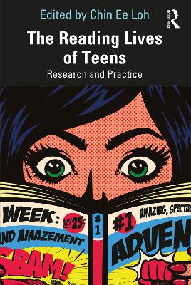 The Reading Lives of Teens: Research and Practice by Chin Ee Loh