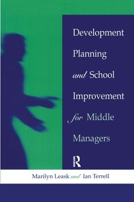 Development Planning and School Improvement for Middle Managers book