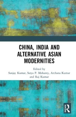China, India and Alternative Asian Modernities book