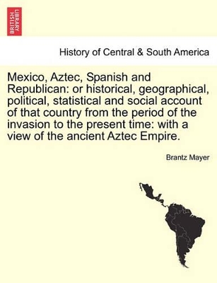 Mexico, Aztec, Spanish and Republican book