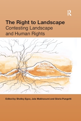 The Right to Landscape: Contesting Landscape and Human Rights book