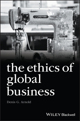 The Ethics of Global Business book