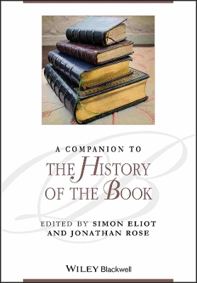 A Companion to the History of the Book by Simon Eliot
