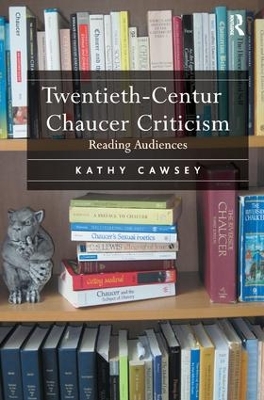 Twentieth-Century Chaucer Criticism: Reading Audiences book
