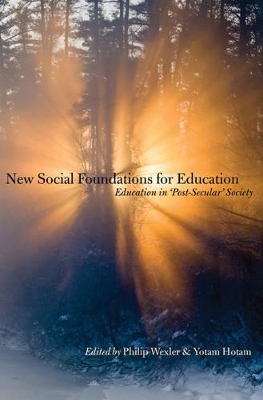 New Social Foundations for Education by Philip Wexler