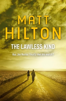 Lawless Kind by Matt Hilton