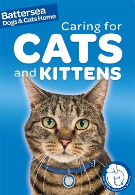 Battersea Dogs & Cats Home: Caring for Cats and Kittens book