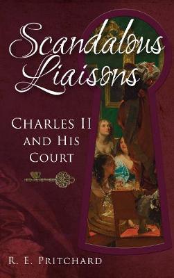 Scandalous Liaisons by R. E. Pritchard