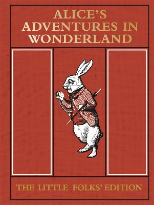 Alice's Adventures in Wonderland: The Little Folks' Edition book