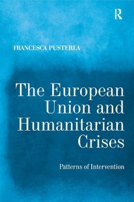 European Union and Humanitarian Crises by Francesca Pusterla