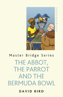 Abbot, The Parrot and the Bermuda Bowl book